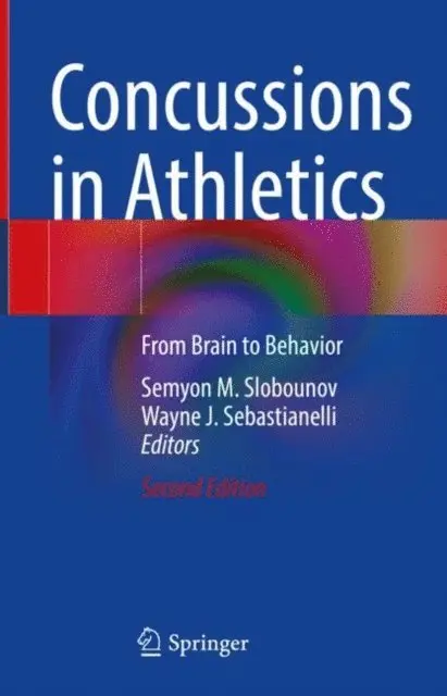 Wayne J. Sebastianelli, Semyon M. Slobounov - Concussions in Athletics, E-bok. Tillgänglighet: Lägg i varukorg