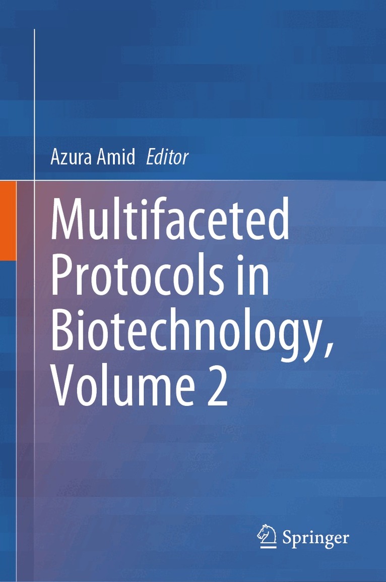 Azura Amid - Multifaceted Protocols in Biotechnology, Volume 2, Inbunden