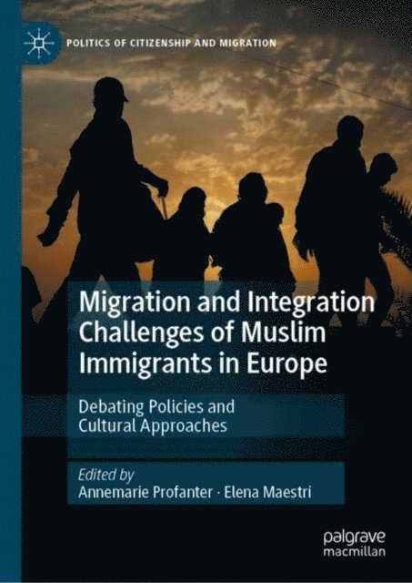 Elena Maestri, Annemarie Profanter - Migration and Integration Challenges of Muslim Immigrants in Europe, E-bok