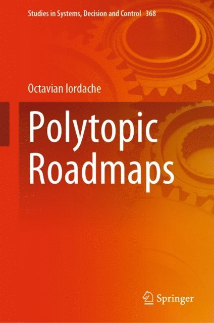 Octavian Iordache - Polytopic Roadmaps, E-bok