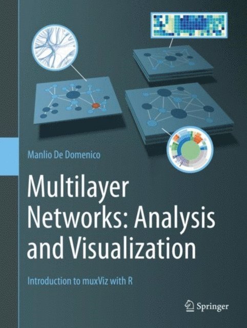 Manlio De Domenico - Multilayer Networks: Analysis and Visualization, E-bok