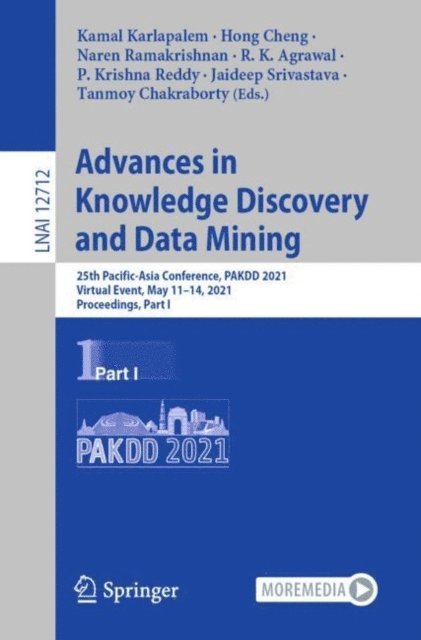Tanmoy Chakraborty, Jaideep Srivastava, P. Krishna Reddy, R. K. Agrawal, Naren Ramakrishnan, Hong Cheng, Kamal Karlapalem - Advances in Knowledge Discovery and Data Mining, E-bok