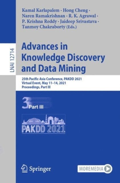 Tanmoy Chakraborty, Jaideep Srivastava, P. Krishna Reddy, R. K. Agrawal, Naren Ramakrishnan, Hong Cheng, Kamal Karlapalem - Advances in Knowledge Discovery and Data Mining, E-bok