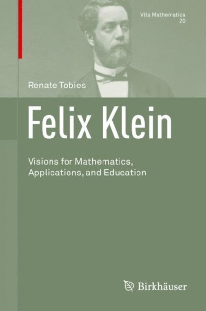 Renate Tobies - Felix Klein, E-bok