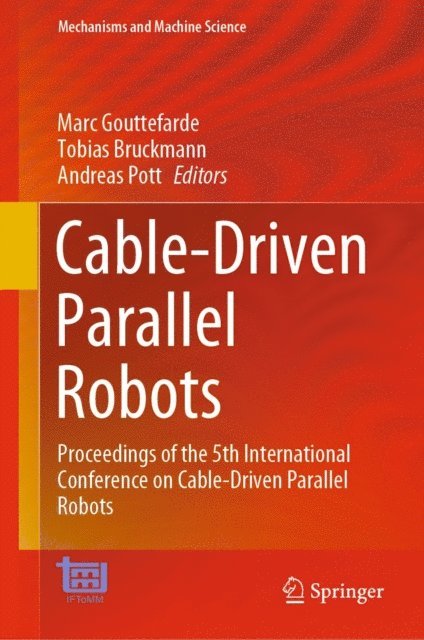 Andreas Pott, Tobias Bruckmann, Marc Gouttefarde - Cable-Driven Parallel Robots, E-bok