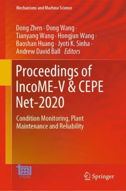 Andrew David Ball, Jyoti K. Sinha, Baoshan Huang, Hongjun Wang, Tianyang Wang, Dong Wang, Dong Zhen - Proceedings of IncoME-V & CEPE Net-2020, E-bok
