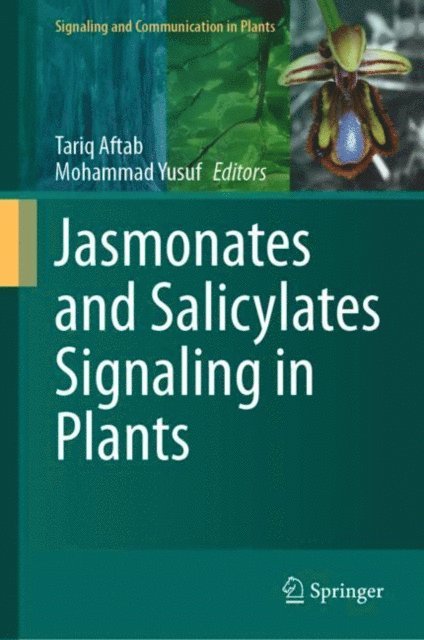 Mohammad Yusuf, Tariq Aftab - Jasmonates and Salicylates Signaling in Plants, E-bok
