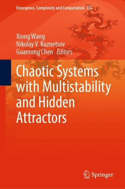 Guanrong Chen, Nikolay V. Kuznetsov, Xiong Wang - Chaotic Systems with Multistability and Hidden Attractors, E-bok
