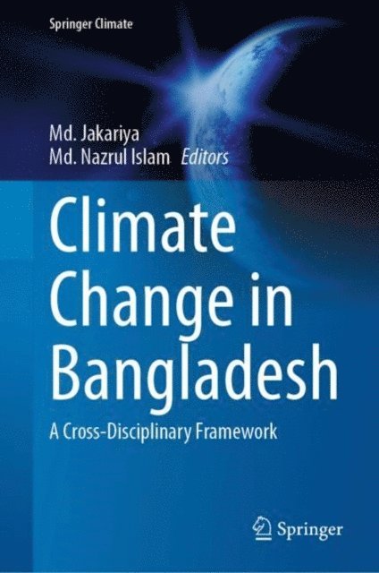 Md. Nazrul Islam, Md. Jakariya - Climate Change in Bangladesh, E-bok