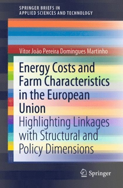 Vitor Joao Pereira Domingues Martinho - Energy Costs and Farm Characteristics in the European Union, E-bok