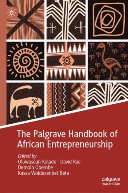 Kassa Woldesenbet Beta, Demola Obembe, David Rae, Oluwaseun Kolade - Palgrave Handbook of African Entrepreneurship, E-bok