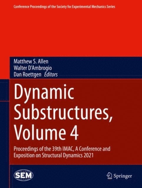 Dan Roettgen, Walter D'Ambrogio, Matthew S. Allen - Dynamic Substructures, Volume 4, E-bok