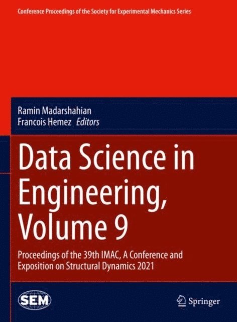 Francois Hemez, Ramin Madarshahian - Data Science in Engineering, Volume 9, E-bok