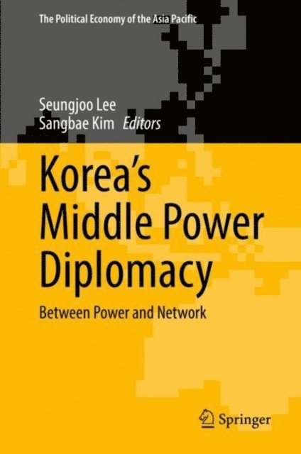 Sangbae Kim, Seungjoo Lee - Korea's Middle Power Diplomacy, E-bok