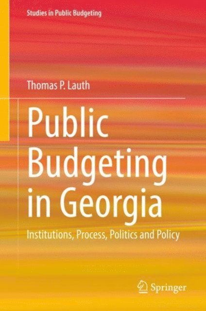 Thomas P. Lauth - Public Budgeting in Georgia, E-bok