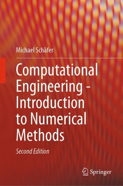 Michael Schafer - Computational Engineering - Introduction to Numerical Methods, E-bok