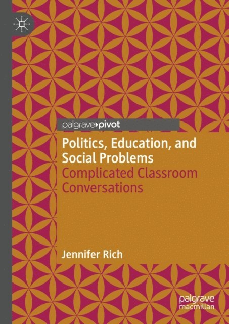 Jennifer Rich - Politics, Education, and Social Problems, E-bok