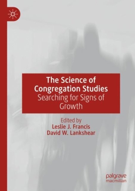 David W. Lankshear, Leslie J. Francis - Science of Congregation Studies, E-bok