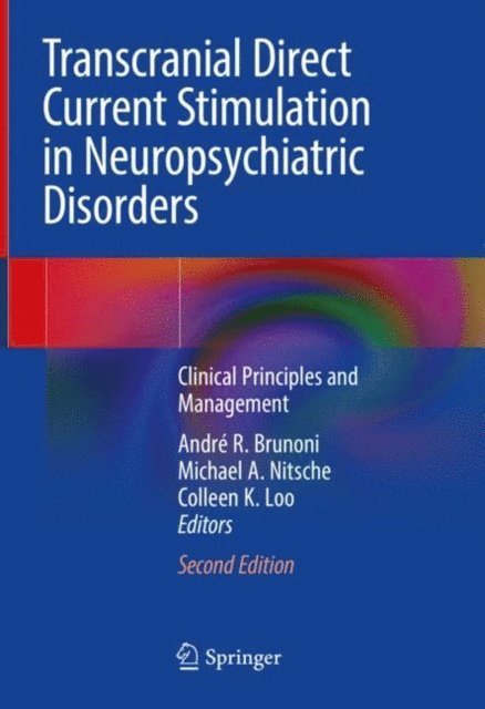 Colleen K. Loo, Michael A. Nitsche, Andre R. Brunoni - Transcranial Direct Current Stimulation in Neuropsychiatric Disorders, E-bok