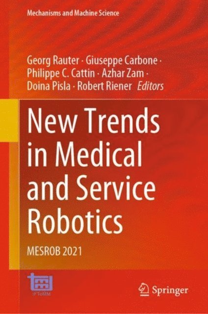 Robert Riener, Doina Pisla, Azhar Zam, Philippe C. Cattin, Giuseppe Carbone, Georg Rauter - New Trends in Medical and Service Robotics, E-bok