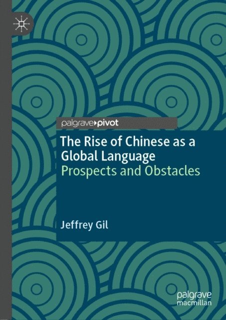 Jeffrey Gil - Rise of Chinese as a Global Language, E-bok