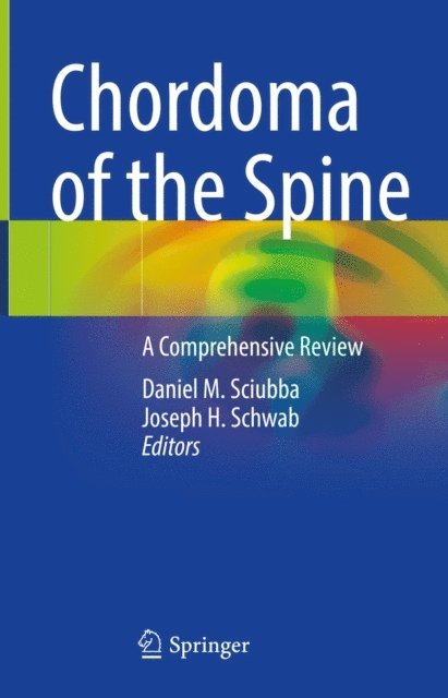Joseph H. Schwab, Daniel M. Sciubba - Chordoma of the Spine, E-bok