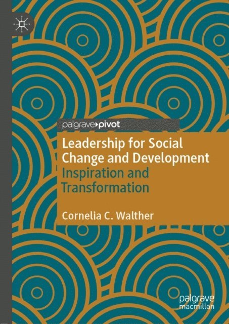Cornelia C. Walther - Leadership for Social Change and Development, E-bok