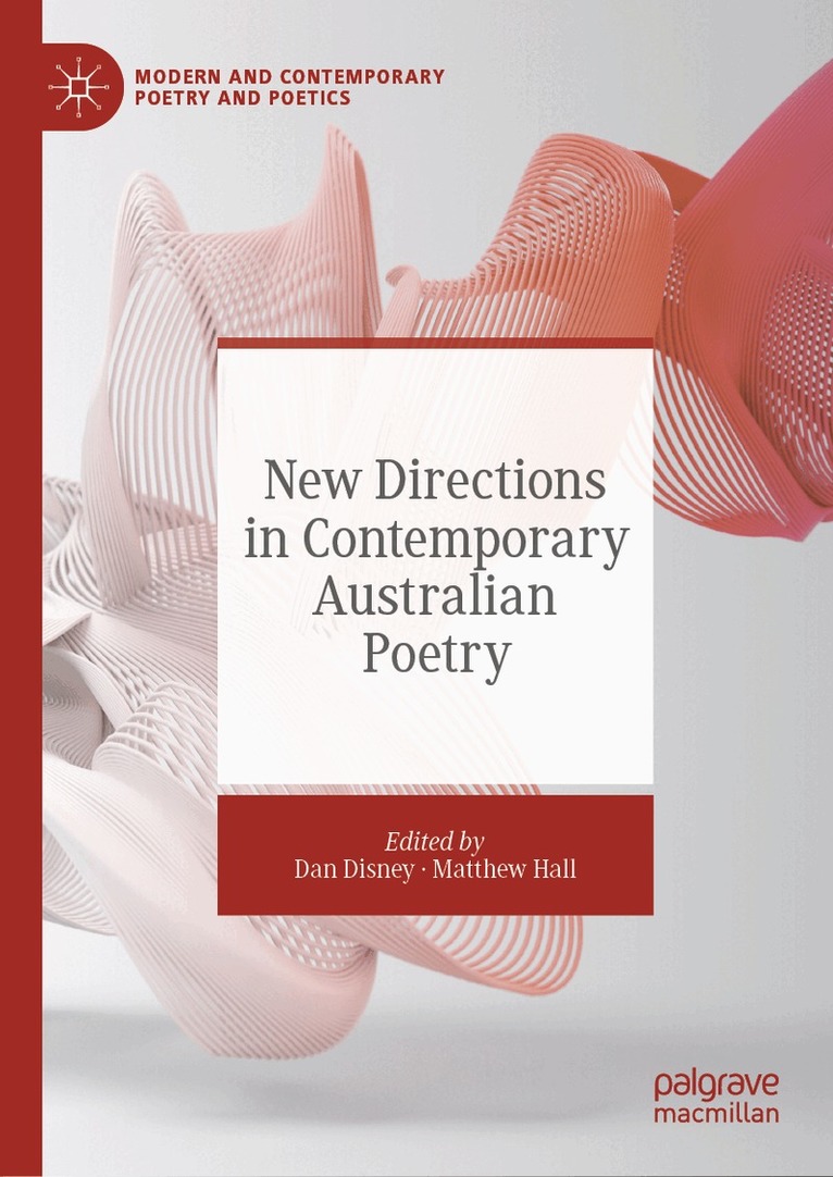 Dan Disney, Matthew Hall - New Directions in Contemporary Australian Poetry, Inbunden