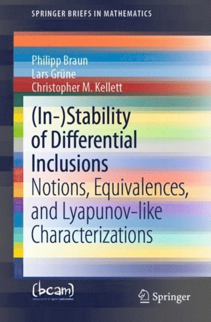 Christopher M. Kellett, Lars Grune, Philipp Braun - (In-)Stability of Differential Inclusions, E-bok