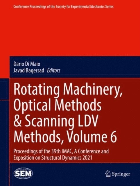 Javad Baqersad, Dario Di Maio - Rotating Machinery, Optical Methods & Scanning LDV Methods, Volume 6, E-bok
