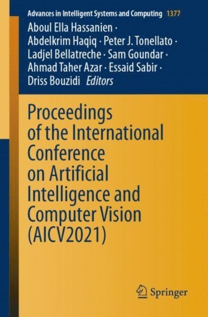 Driss Bouzidi, Essaid Sabir, Ahmad Taher Azar, Sam Goundar, Ladjel Bellatreche, Peter J. Tonellato, Abdelkrim Haqiq, Aboul Ella Hassanien - Proceedings of the International Conference on Artificial Intelligence and Computer Vision (AICV2021), E-bok