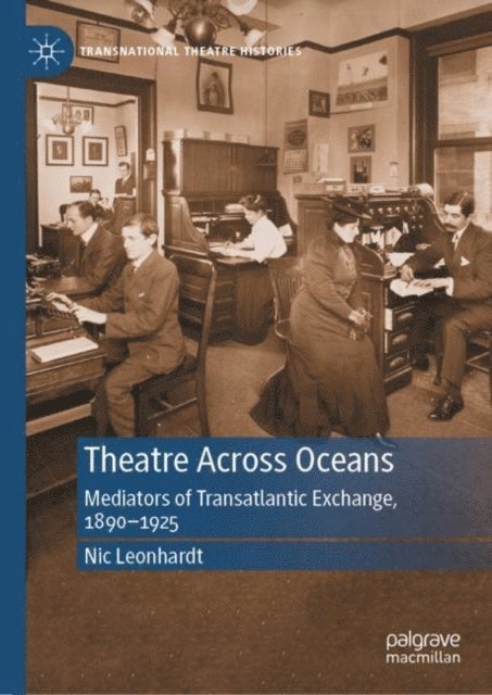 Nic Leonhardt - Theatre Across Oceans, E-bok