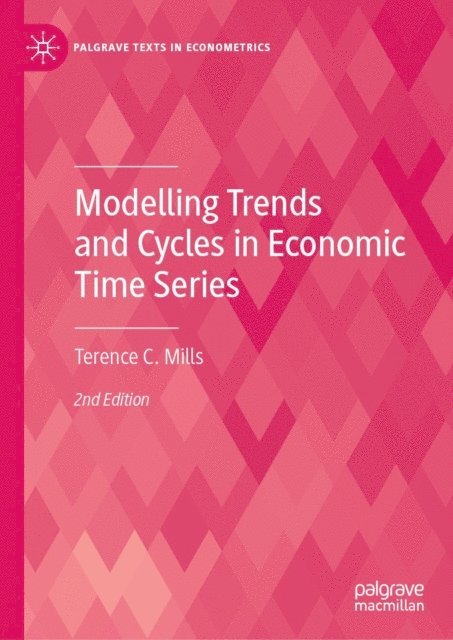 Terence C. Mills - Modelling Trends and Cycles in Economic Time Series, E-bok