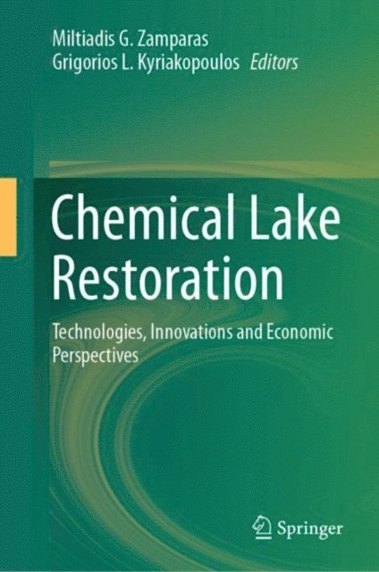 Grigorios L. Kyriakopoulos, Miltiadis G. Zamparas - Chemical Lake Restoration, E-bok