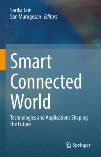 San Murugesan, Sarika Jain - Smart Connected World, E-bok