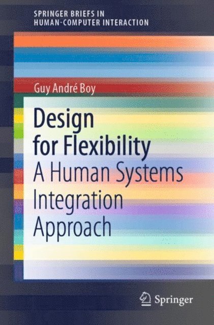 Guy Andre Boy - Design for Flexibility, E-bok