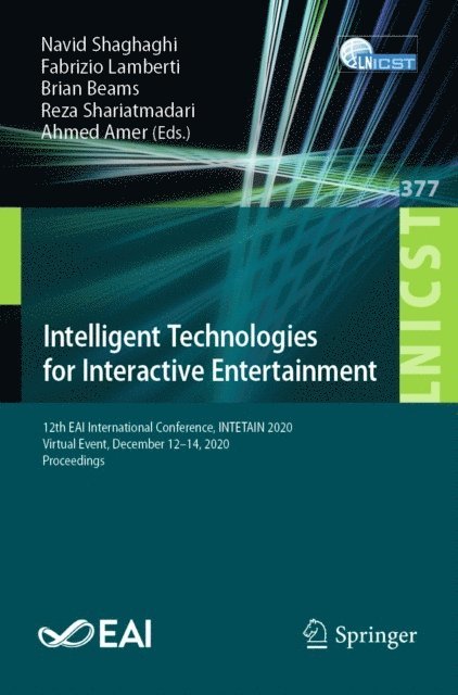 Ahmed Amer, Reza Shariatmadari, Brian Beams, Fabrizio Lamberti, Navid Shaghaghi - Intelligent Technologies for Interactive Entertainment, E-bok