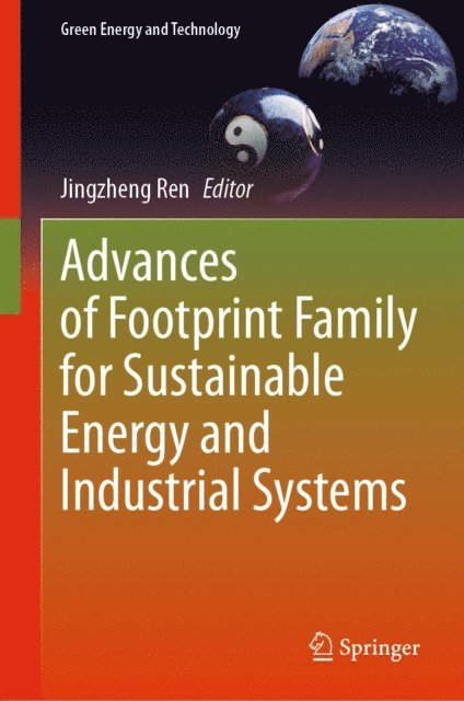 Jingzheng Ren - Advances of Footprint Family for Sustainable Energy and Industrial Systems, E-bok