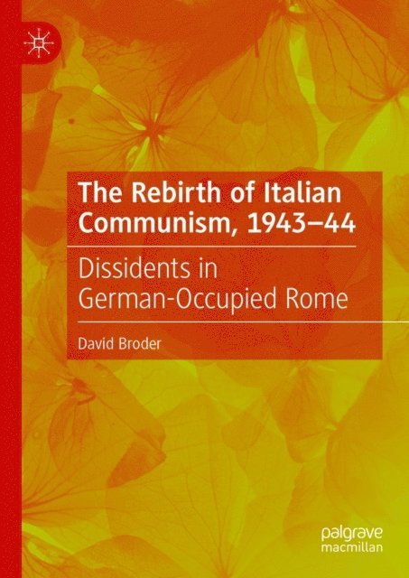 David Broder - Rebirth of Italian Communism, 1943-44, E-bok