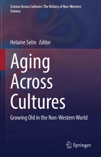 Helaine Selin - Aging Across Cultures, E-bok