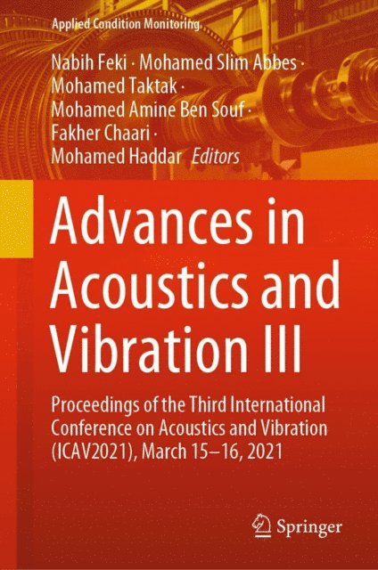 Mohamed Haddar, Fakher Chaari, Mohamed Amine Ben Souf, Mohamed Taktak, Mohamed Slim Abbes, Nabih Feki - Advances in Acoustics and Vibration III, E-bok