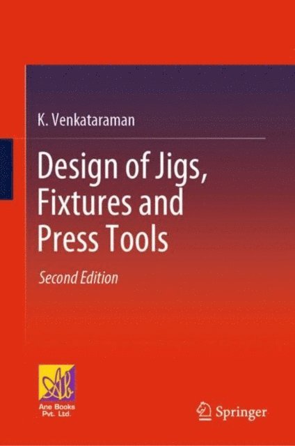 K. Venkataraman - Design of Jigs, Fixtures and Press Tools, E-bok