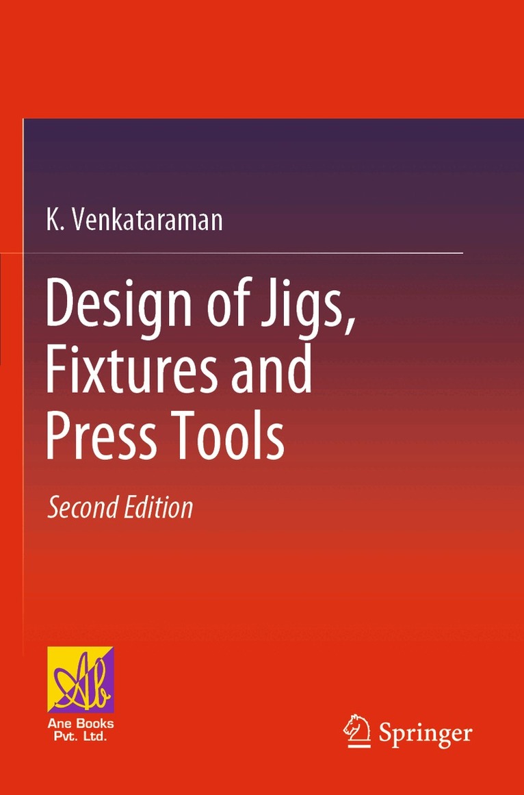 K. Venkataraman - Design of Jigs, Fixtures and Press Tools, Häftad