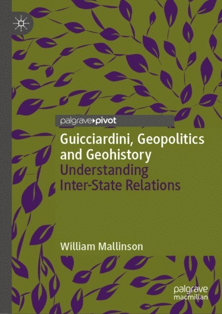 William Mallinson - Guicciardini, Geopolitics and Geohistory, E-bok