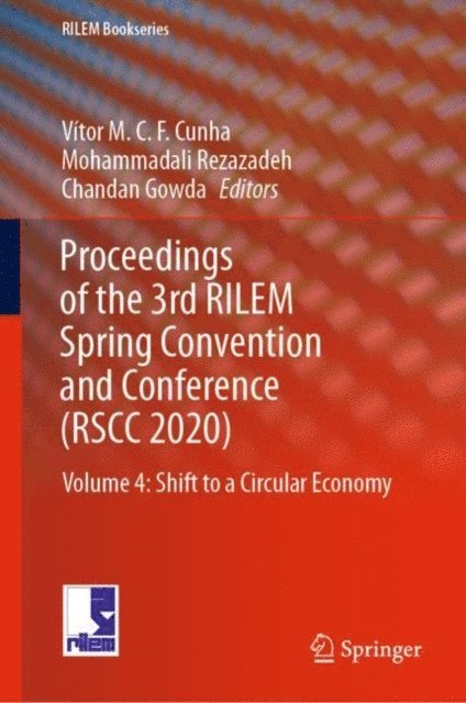 Chandan Gowda, Mohammadali Rezazadeh, Vitor M.C.F. Cunha - Proceedings of the 3rd RILEM Spring Convention and Conference (RSCC 2020), E-bok