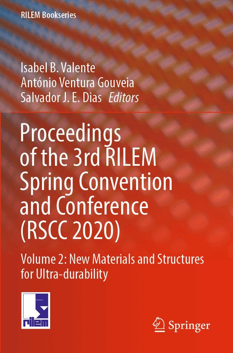 Isabel B. Valente, António Ventura Gouveia, Salvador S. Dias - Proceedings of the 3rd RILEM Spring Convention and Conference (RSCC 2020), Häftad. Tillgänglighet: Lägg i varukorg