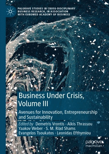 Leonidas Efthymiou, Evangelos Tsoukatos, S. M. Riad Shams, Yaakov Weber, Alkis Thrassou, Demetris Vrontis - Business Under Crisis, Volume III, E-bok