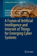 Fusion of Artificial Intelligence and Internet of Things for Emerging Cyber Systems