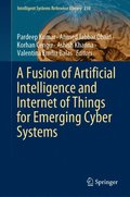 Fusion of Artificial Intelligence and Internet of Things for Emerging Cyber Systems