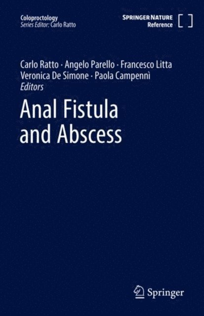 Paola Campenni, Veronica De Simone, Francesco Litta, Angelo Parello, Carlo Ratto - Anal Fistula and Abscess, E-bok